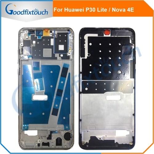 LCD Housing For Huawei P30 Lite / Nova 4E P30Lite Front Frame Housing Case Middle Frame LCD Screen Frame Faceplate Bezel