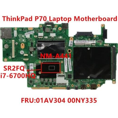 Lenovo Thinkpad P70 Laptop Motherboard with CPU SR2FQ i7-6700HQ BP700 NM-A441 FRU 01AV304 00NY335 100% tested ok