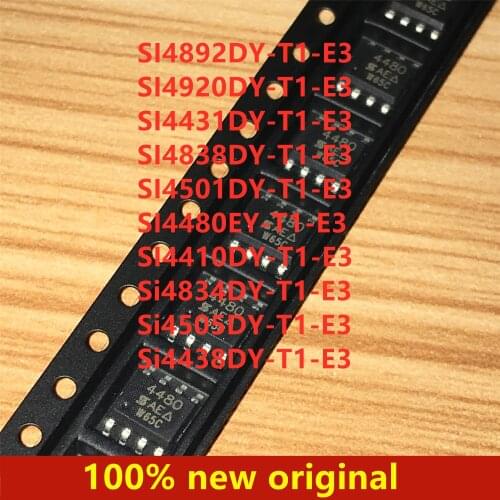 100PCS SI4892DY-T1-E3 SI4920DY-T1-E3 SI4431DY-T1-E3 SI4838DY-T1-E3 SI4501DY-T1-E3 SI4480EY-T1-E3 SI4410DY-T1-E3 Si4834DY-T1-E3