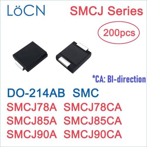 200PCS TVS DIODE SMC SMCJ SMCJ78A SMCJ78CA SMCJ85A SMCJ85CA SMCJ90A SMCJ90CA DO214AB DO-214AB 78V 85V 90V High Quality