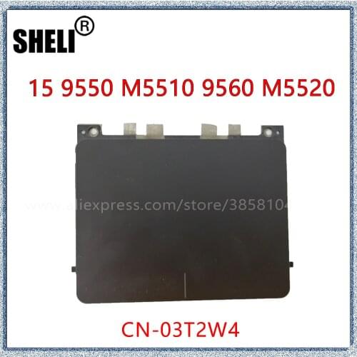 SHELI For Dell XPS15 9550 M5510 9560 M5520 P56F Original Mouse Touchpad CN-03T2W4 3T2W4