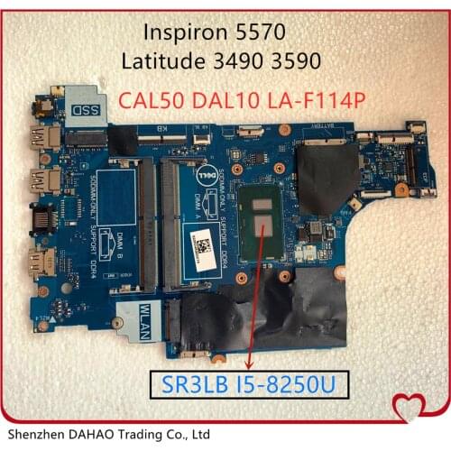 For DELL Latitude 3490 3590 Inspiron 5570 5770 Laptop motherboard CN-0F7MGJ F7MGJ LA-F114P mainboard W/ I5-8250 DDR4 100% TEST