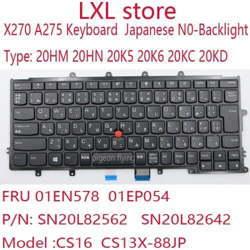 X270 Keyboard For Thinkpad X270 A275 Laptop Japanese FRU 01EN578 01EP054 P/N: SN20L82562 SN20L82642 Model :CS16 CS13X-88JP Test
