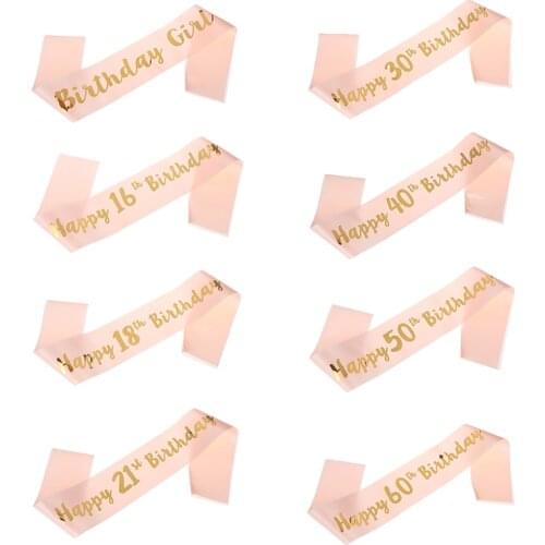 Rose Gold Adult Birthday Satin Sashes Gril Lady Women 16 21 30 40 50 60 Year Happy Birthday Favors Anniversary Decoration Band