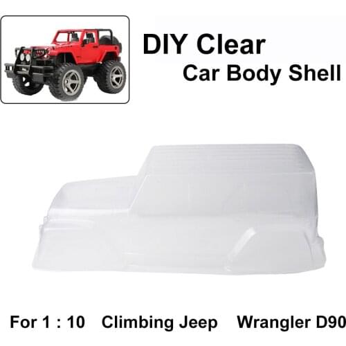 Clear PVC Climbing Jeep Car Body Shell For 1:10 Scale RC Crawler Car Truck D90 Truck Climbing Car Hard Body Shell Handy
