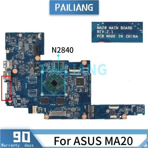 PAILIANG Laptop motherboard For ASUS MA20 N2840 Mainboard REV:2.1 SR1YJ TESTED