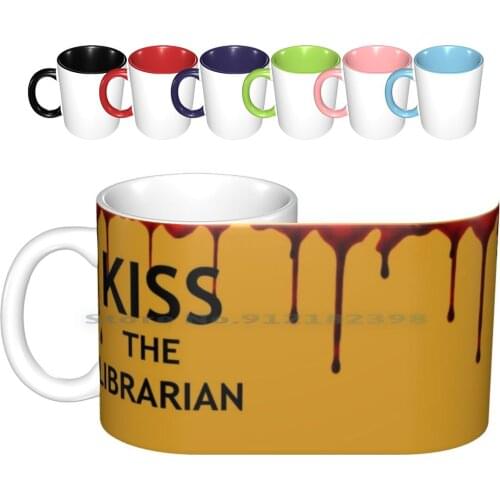 Spikes Kiss The Librarian Mug Ceramic Mugs Coffee Cups Milk Tea Mug Spike William The Bloody Buffy The Vampire James Marsters