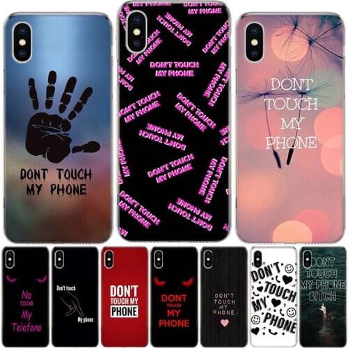 Dont Touch My Phone Phone Case For Iphone 12 MIni 11Pro MAX XS 8 7 6 6S Plus X 5 5S SE XR SE 2020 Cover Shell Coque