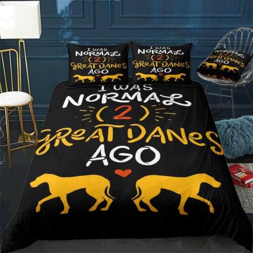 I Was Normal Two Great Dan Duvet Cover Comfortable Quilt Home Decora Design Universal Bedding Set Bedclothes+Pillowcase 3pcs