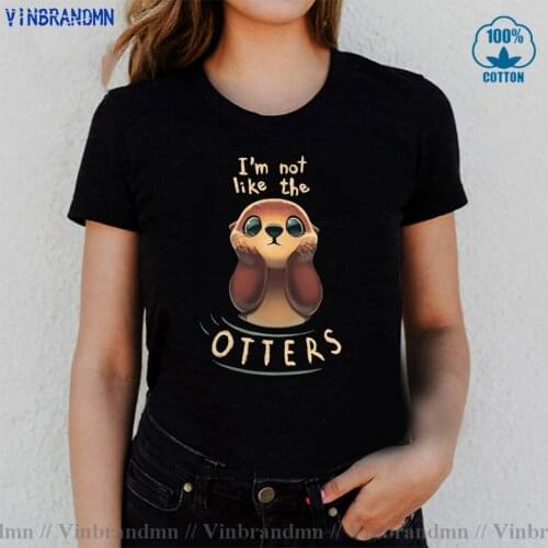 Vinbrandmn I'm Not Like The Otters T Shirt Women Summer Classic T-Shirt Harajuku Funny T-Shirts Cute Otter T Shirt Black TShirts