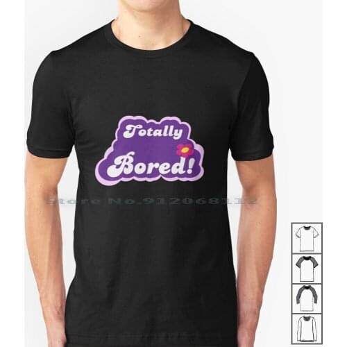 Totally Bored! ( Totally Spies Inspired ) T Shirt 100% Cotton Totally Spies Byjanai Cute Fetch Indie Bratz
