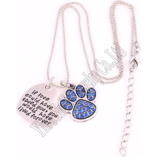 Hot Selling Blue crystals paw charm and " if love could have saved you,you would have lived forever "heart pendant necklace