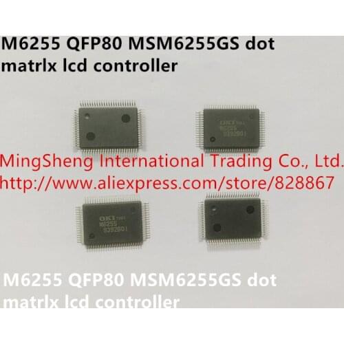 Original new 100% M6255 QFP80 MSM6255GS dot matrlx lcd controller