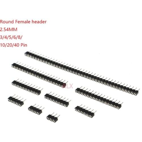 10PCS 2/3/4/5/6/8/10/16/20/40 PIN SINGLE row Straight Round FEMALE HEADER 2.54MM PITCH Strip Connector Socket Pin header