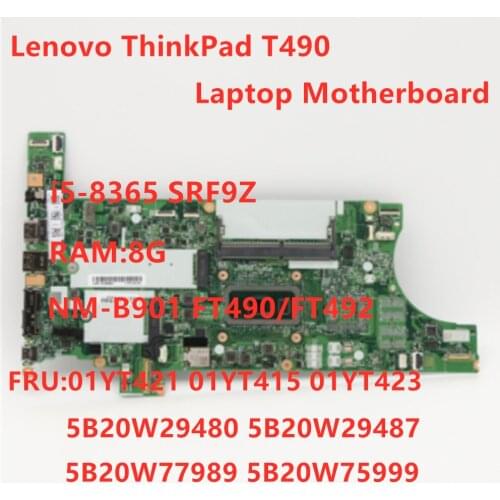 Original Mainboard For Lenovo Thinkpad T490 Laptop Motherboard NM-901 NOK i5-8365U CPU 8GB RAM FUR 01YT421 01YT415 100% test OK