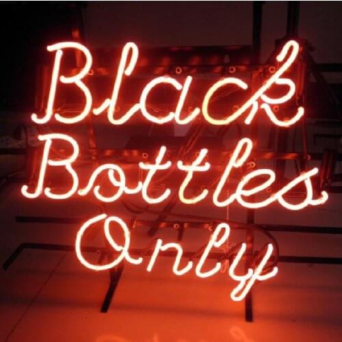 NEON SIGN For Black Bottles Only NEON Lamp Garage GLASS Tube Affiche Neon Decor Window Handcraft anuncio luminoso Dropshipping