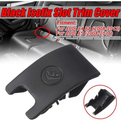 High Quality Car Rear Child Safety Seat Anchor Isofix Slot Trim Cover For AUDI A4 B8 A5 8T08871874PK Child Seat Regulator Cover