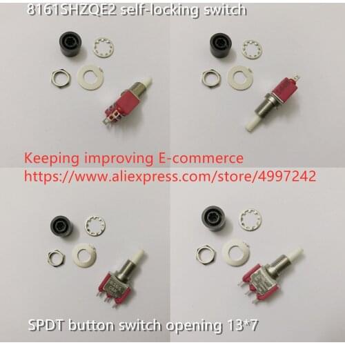 Original new 100% 8161SHZQE2 self-locking switch SPDT button switch opening 13*7