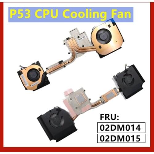 New For Lenovo Thinkpad P53 CPU Cooling Fan Heatsink Assembly Radiator Cooler N19E 02DM014 02DM015