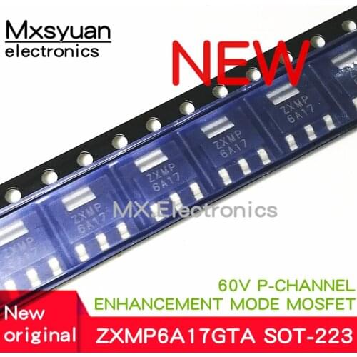 NEW 10PCS/LOT ZXMP6A17GTA 6A17 SOT223