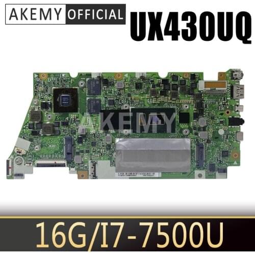 AKemy UX430UQ Motherboard For ASUS UX430UV UX430UN UX430UQ UX430UQK Laotop Mainboard I7-7500U 16G RAM