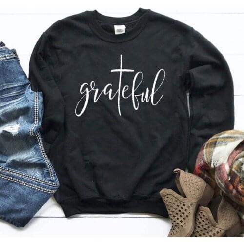 Grateful Christian Sweatshirt Women Jesus Faith Hope Love Slogan Clothing Thankful Blessed Pullover Casual Girl Jumper Drop Ship