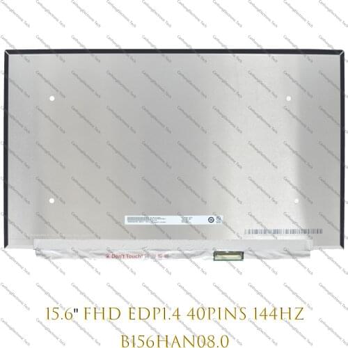 NV156FHM-N4K B156HAN08.0 15.6" Laptop LCD LED Screen 144HZ 1920*1080 FHD 40pins IPS 72%NTSC Panel Replacement
