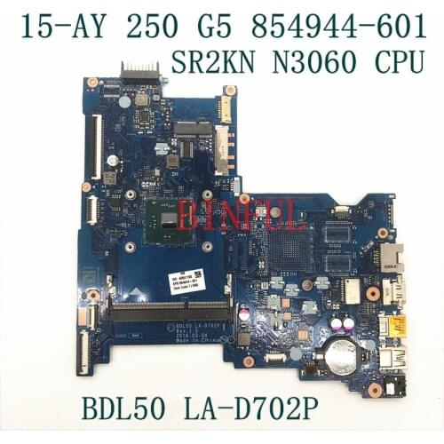 For HP 15-AY 250 G5 BDL50 LA-D702P Laptop motherboard 854944-001 854944-601 with SR2KN N3060 CPU DDR3 100% full Tested