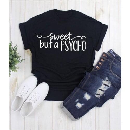 Sweet But A Psycho Fashion Summer Tumblr Graphic T Shirt O Neck Short Sleeve Summer Casual Tshirt Women Shirts with Sayings
