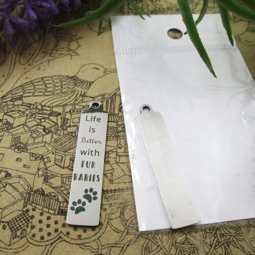 10pcs--"Life is better with fur babies"stainless steel charms pendant Charms for necklace bracelets