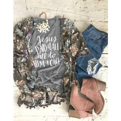 Jesus paid it all, all to him I owe Christian T shirt Christian Shirt for Women Cute Christian shirt Scripture Easter tee tops