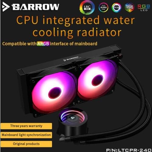 Barrow PWM Fans Intel 115x/X99/X299 AMD Water Cooler CPU AIO 240mm/360mm with 120mm Pro RGB Fans cpu radiator Water cooling tool