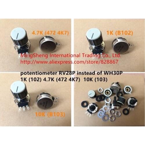 Original new 100% single loop potentiometer RV28P instead of WH30P 1K B102 4.7K B472 4K7 10K B103 distribution knob cap (SWITCH)