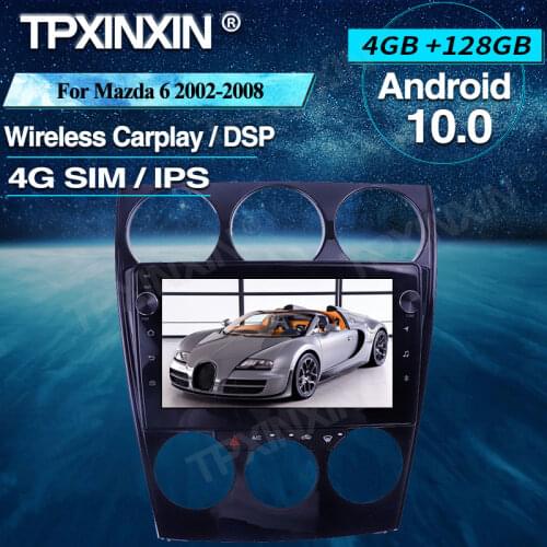 Android Car Radio 4+128G For Mazda 6 2002-2008 Wireless Carplay Car Multimedia Player Headunit Audio Radio Navigtion DSP IPS