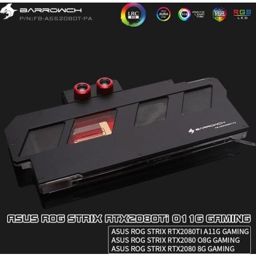 BARROW Water Block use for ASUS ROG STRIX RTX2080Ti O11G GAMING/ A11G/ O8G/ 8G GAMING/ Full Cover GPU Block / 5V 3PIN Header RGB