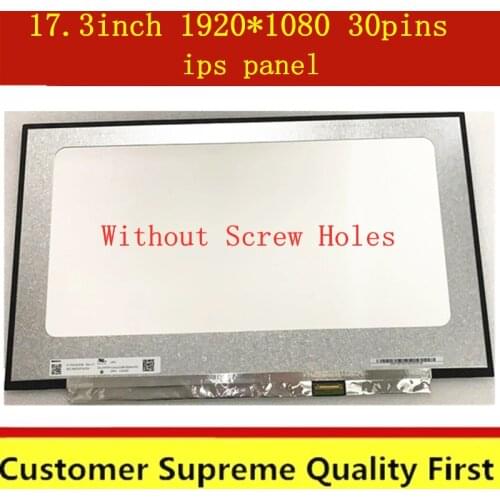 17.3'' FHD Laptop Lcd Screen Slim B173HAN04.2 Fit NV173FHM-N49 N173hce-e3a e3b Without Screw Holes 30PIN CONNECTOR 1920X1080 IP