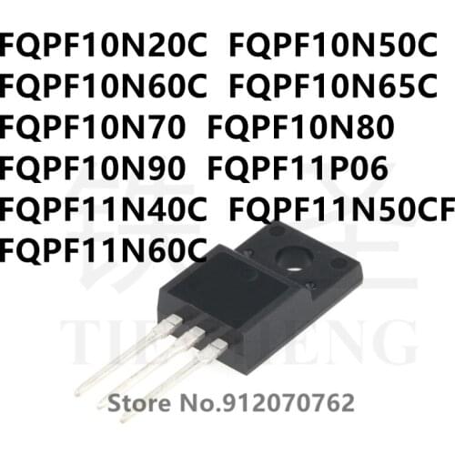10PCS FQPF10N20C FQPF10N50C FQPF10N60C FQPF10N65C FQPF10N70 FQPF10N80 FQPF10N90 FQPF11P06 FQPF11N40C FQPF11N50CF FQPF11N60C
