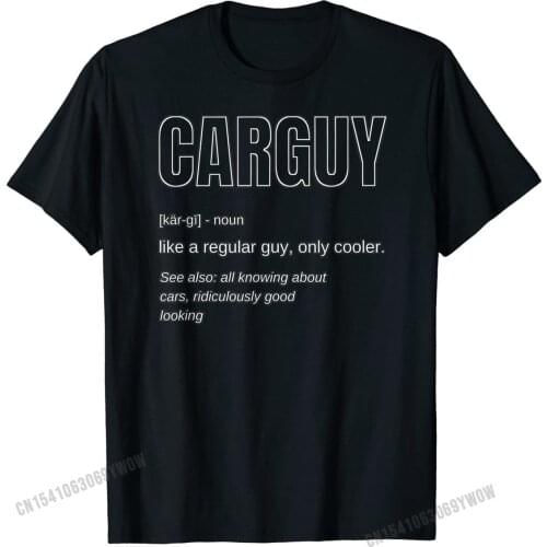 Funny Car Guy Tshirt Gift Neon Car Guy Definition T Shirt Graphic Printed On Cotton Men T Shirts Printed On