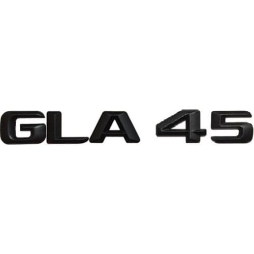 Matt Black " GLA 45 " Car Trunk Rear Letters Word Badge Emblem Letter Decal Sticker for Mercedes Benz AMG GLA Class GLA45 AMG