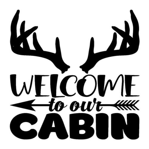 14.9CM*15.1CM WELCOME TO OUR CABIN Antlers Arrow Vinyl Decal Car Sticker Decor Black Silver C10-02233