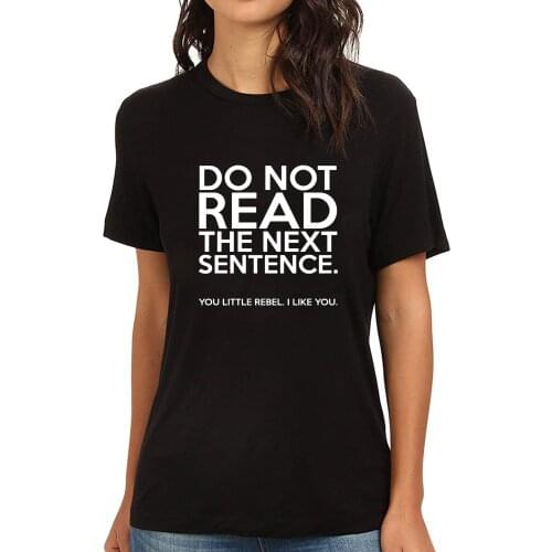 Lyprerazy Womens DO NOT READ THE NEXT SENTENCE Funny Printed T-Shirt