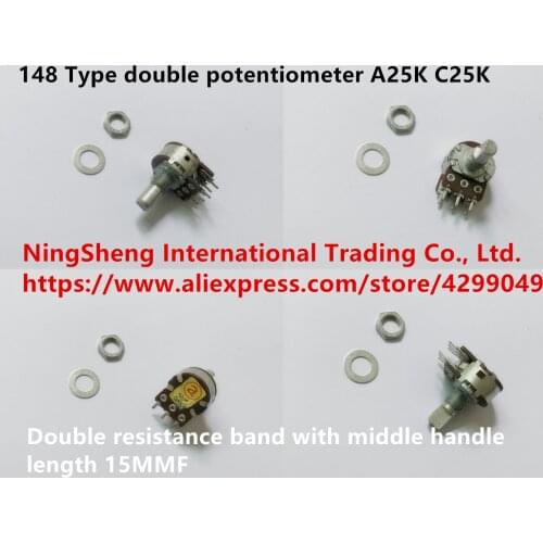 Original new 100% import 148 Type double potentiometer A25K C25K double resistance band with middle handle length 15MMF (SWITCH)