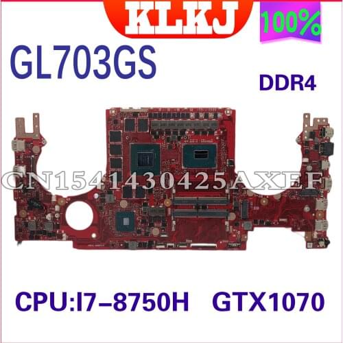 KLKJ GL703GS Laptop Motherboard For ASUS ROG Strix SCAR GL703GS S7BS Original Mainboard HM370 I7-8750H GTX1060 3GB/6GB