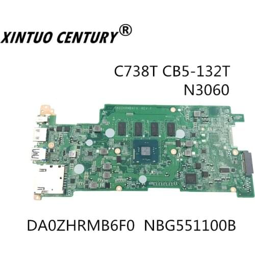 DA0ZHRMB6F0 NBG551100B FOR ACER C738T CB5-132T laptop motherboard N3060 4GB tested good