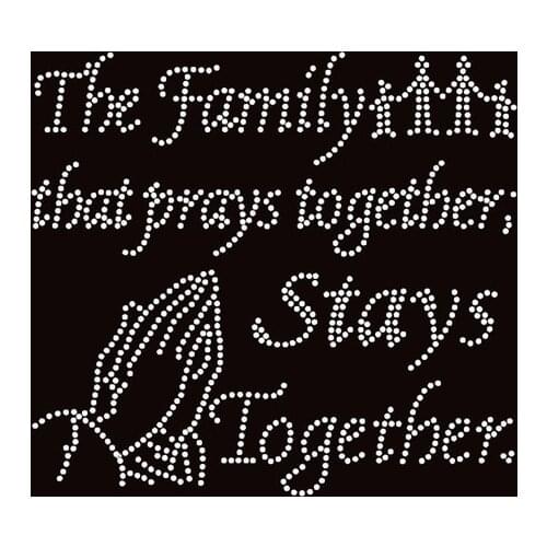 Free shipping The Family that prays together Stays together Religious Text Rhinestone Transfer