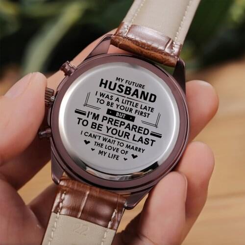 My Future Husband IWas A Little Late To Be Your First Men Watches Steel Watches Men 30m Waterproof Business Leisure Gifts