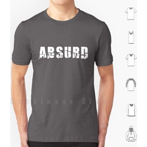 Absurd T Shirt DIY Cotton Big Size S-6xl Absurd Funny Existentialism Cute Silly Literature Philosophy French Sisyphus