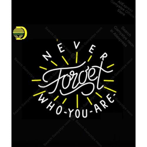 NEON SIGN For Never Forget Who You Are letrero custom luces neon light Lamparas De Neon enseigne lumineuse Polis Signage Shop