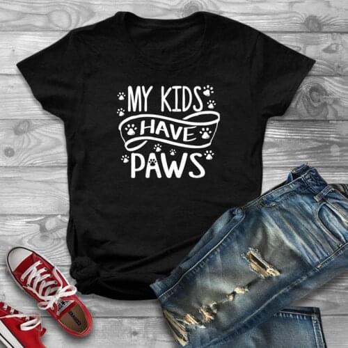 My kids have paws dot mom print street fashion T-Shirts amime cotton short sleeve funny top tees t shirt for dog mama female
