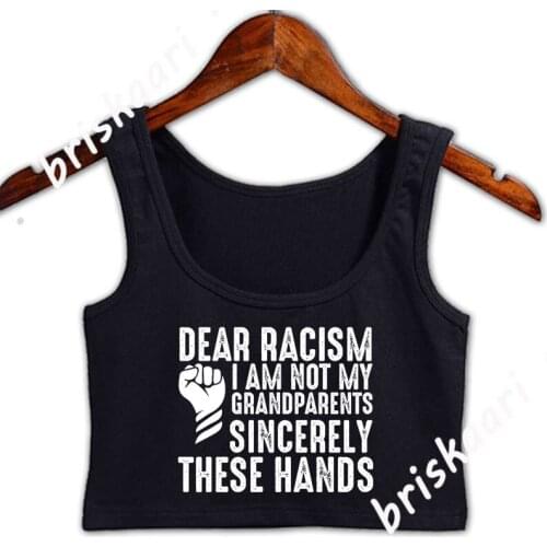 Racism Not My Grandparents Sincerely These Hands Crop Top Women New Style Interesting Designing Leisure Sexy Tank Top Vest